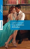 Couverture du livre « Une tentation défendue » de Carole Mortimer aux éditions Harlequin