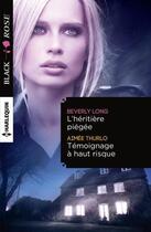 Couverture du livre « L'héritière piégée ; témoignage à haut risque » de Beverly Long et Aimee Thurlo aux éditions Harlequin