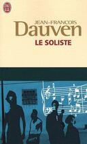 Couverture du livre « Le soliste » de Jean-Francois Dauven aux éditions J'ai Lu