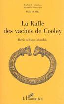 Couverture du livre « La rafle des vaches de cooley » de Alain Deniel aux éditions Editions L'harmattan