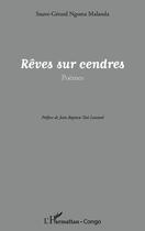 Couverture du livre « Rêves sur cendres » de Sauve-Gerard Ngoma Malanda aux éditions Editions L'harmattan