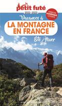 Couverture du livre « Vacances à la montagne en France : été/hiver (édition 2022/2023) » de Collectif Petit Fute aux éditions Le Petit Fute