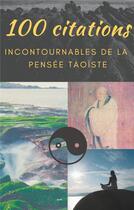Couverture du livre « 100 citations incontournables de la pensée taoïste » de Lao-Tseu aux éditions Books On Demand