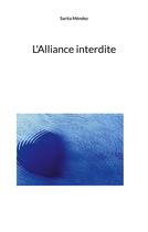 Couverture du livre « L'alliance interdite » de Mendez Sarita aux éditions Books On Demand