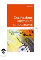 Couverture du livre « Confessions intimes et amoureuses » de John Dee aux éditions Societe Des Ecrivains