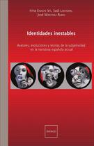 Couverture du livre « Identidades Inestables Avatares Evoluciones Y Teorias De La Subjectividad En La Narrativa Esponola A » de Vic I E/Lakhdari S/R aux éditions L'harmattan