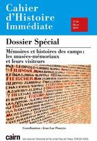 Couverture du livre « Cahier d histoire immediate n 53 - memoires et histoires des camps : les musees-memoriaux et leurs v » de Jean-Luc Poueyto aux éditions Cairn