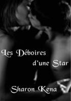 Couverture du livre « Les déboires d'une star » de Sharon Kena aux éditions Sharon Kena