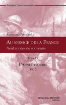 Couverture du livre « Au service de la France t.9 » de Raymond Poincare aux éditions Nouveau Monde