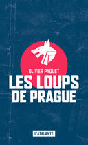 Couverture du livre « Les loups de Prague » de Olivier Paquet aux éditions L'atalante