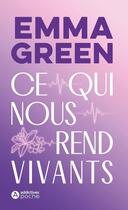 Couverture du livre « Ce qui nous rend vivants » de Emma Green aux éditions Editions Addictives