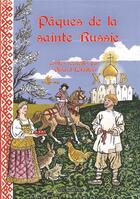 Couverture du livre « Pâques de la sainte Russie » de Gerard Letailleur aux éditions Via Romana