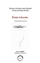 Couverture du livre « Écrire à dessein » de Pierre Kobel aux éditions Unicite