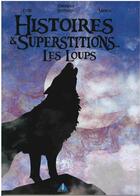 Couverture du livre « HISTOIRES ET SUPERSTITIONS LES LOUPS : LES LOUPS » de Axel Graisely aux éditions Prestance