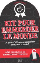 Couverture du livre « Kit pour emmerder le monde » de Laurent Gaulet aux éditions First