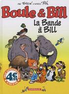 Couverture du livre « Boule & Bill T.30 ; la bande à Bill » de Laurent Verron aux éditions Boule Et Bill