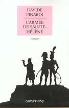 Couverture du livre « L'Armee De Sainte Helene » de Davide Pinardi aux éditions Calmann-levy