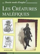 Couverture du livre « Les créatures maléfiques » de Jacob Glaser aux éditions Vigot
