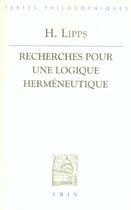 Couverture du livre « Recherches pour une logique hermeneutique » de Lipps/Kristensen aux éditions Vrin