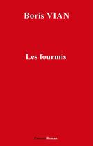 Couverture du livre « Les fourmis » de Boris Vian aux éditions Fayard/pauvert