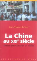 Couverture du livre « La Chine Au Xxi Siecle, Entre Promesses Et Defis » de Jean-Francois Dufour aux éditions Milan