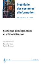 Couverture du livre « Systemes D'Information Et Geolocalisation (Ingenierie Des Systemes D'Information Rsti Serie Isi Vol. » de Servigne Sylvie aux éditions Hermes Science Publications