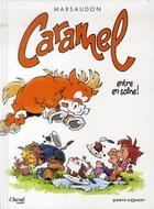 Couverture du livre « Caramel t.1 ; Caramel entre en scène » de Patrice Marsaudon aux éditions Vents D'ouest