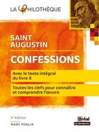 Couverture du livre « Confessions de saint Augustin avec le texte intégral du livre X » de Marc Foglia aux éditions Breal
