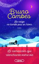 Couverture du livre « La neige ne tombe pas en hiver » de Bruno Combes aux éditions Michel Lafon