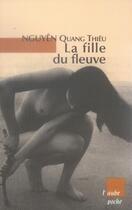 Couverture du livre « La fille du fleuve » de Quang Thieu Nguyen aux éditions Editions De L'aube