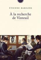 Couverture du livre « À la recherche de Vinteuil » de Etienne Barilier aux éditions Phebus