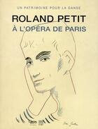 Couverture du livre « Roland Petit à l'Opéra de Paris ; un patrimoine pour la danse » de  aux éditions Somogy