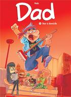 Couverture du livre « Dad Tome 4 : star à domicile » de Nob aux éditions Dupuis