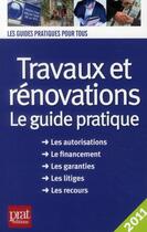 Couverture du livre « Travaux et rénovations ; le guide pratique (édition 2011) » de Sylvie Lacroux aux éditions Prat
