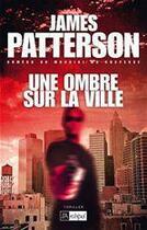 Couverture du livre « Une ombre sur la ville » de James Patterson aux éditions Archipel