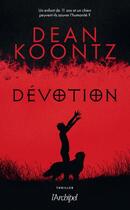 Couverture du livre « Dévotion » de Dean Ray Koontz aux éditions Archipel