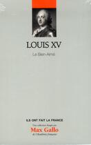 Couverture du livre « Louis XV ; le bien-aimé » de  aux éditions Societe Du Figaro