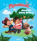 Couverture du livre « Monchhichi ; jamais sans Artus » de  aux éditions Les Livres Du Dragon D'or