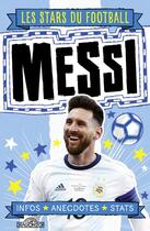 Couverture du livre « Les stars du football ; Messi » de Dan Green et Simon Mugford et Chloe Seyres aux éditions Les Livres Du Dragon D'or