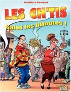 Couverture du livre « Les Ch'tis ; salut les biloutes ! » de Pascaud et Jackillu aux éditions Jungle