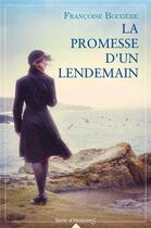 Couverture du livre « La promesse d'un lendemain » de Francoise Boixiere aux éditions City