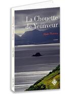 Couverture du livre « La chouette de Yeunveur » de Alain Pierres aux éditions Terre De Brume