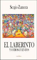 Couverture du livre « El laberinto y otros cuentos » de Sergio Zamora aux éditions Francois Baudez