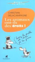 Couverture du livre « Animaux Ont-Ils Des Droits (Les) » de Delacampagne Christi aux éditions Audibert Louis