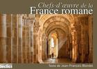 Couverture du livre « Chefs-d'oeuvre de la France romane » de Jean-Francois Blondel et Sylvain Sonnet aux éditions Declics