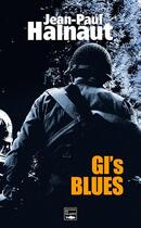 Couverture du livre « GI's blues » de Jean-Paul Halnaut aux éditions Des Falaises