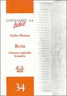 Couverture du livre « Ruth - l'amour engendre la justice » de Mesters Carlos aux éditions Lumen Vitae