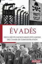 Couverture du livre « Évadés : deux récits incroyables d'évasions des camps de concentration » de  aux éditions Jourdan