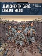 Couverture du livre « Jean-Corentin Carré, l'enfant soldat Tome 2 : 1916-1917 » de Lionel Chouin et Pascal Bresson aux éditions Paquet