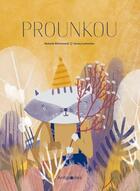 Couverture du livre « Prounkou » de Jenay Loetscher et Noemie Petremand aux éditions Antipodes Suisse